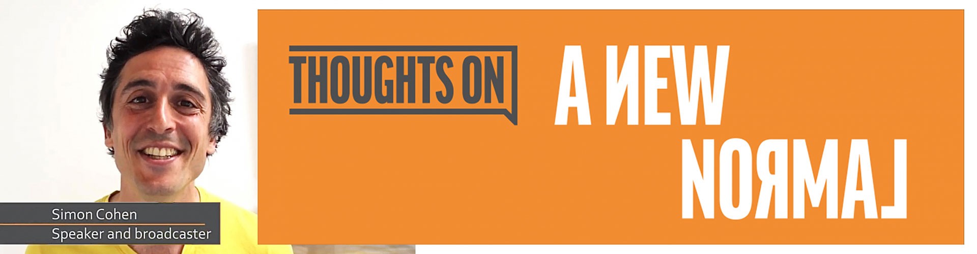 thoughts on a new normal graphic with insert of speaker simon cohen